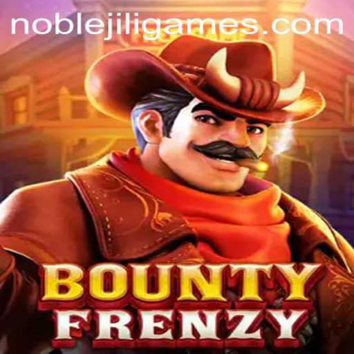 BountyFrenzy: Unveiling the Adventures of NOBLEJILI in the Gaming Realm
