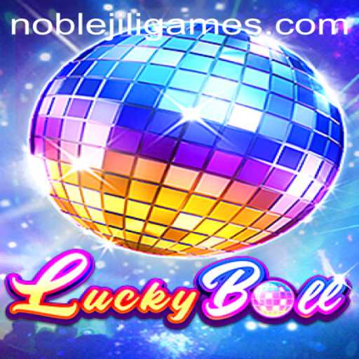 Exploring LuckyBall by NOBLEJILI: A Comprehensive Guide
