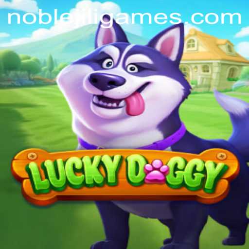 Exploring LuckyDoggy: Unleashing Fun and Fortune in NOBLEJILI