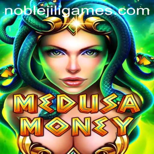 Unveiling MedusaMoney: The Enchanting World of NOBLEJILI's Latest Game Sensation