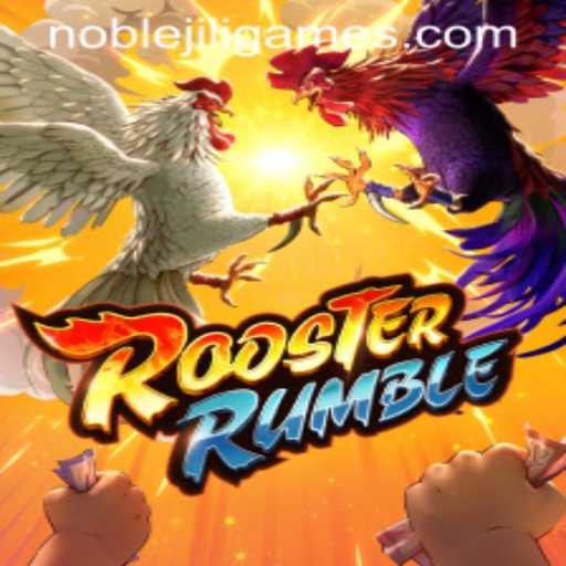 Discover the Excitement of RoosterRumble: A NOBLEJILI Game Adventure